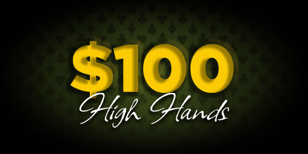 Large yellow text reads “$100 High Hands” on a dark background with a subtle playing card suit pattern.