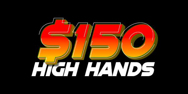$150 High Hands
