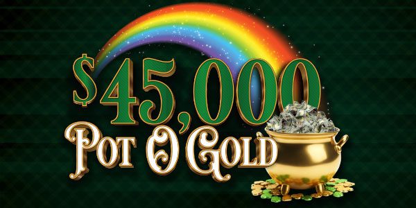 A pot filled with money and gold coins under a rainbow with the text "$45,000 Pot O' Gold" on a green background.