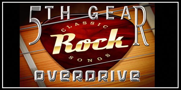 5th gear classic rock songs overdrive.