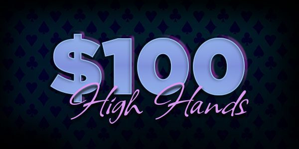 Large text reads “$100 High Hands” on a dark background with a subtle card suit pattern.