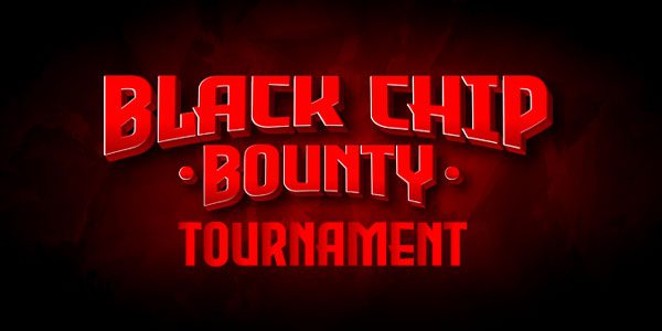 Black Chip Bounty Tournament
