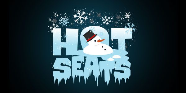 Text "HOT SEATS" with snow and ice effects, featuring a snowman face in place of the "O" in "HOT". Snowflakes decorate the top.