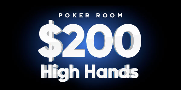 Text graphic reads "Poker Room $200 High Hands" in bold white letters with a blue and black gradient background.