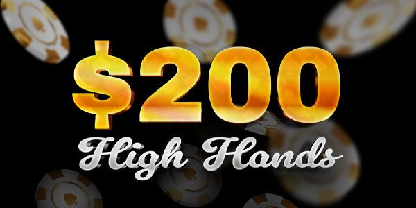 Text on image reads: "$200 High Hands" with poker chips in the background.