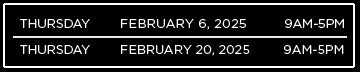 Image displaying two dates: Thursday, February 6, 2025, and Thursday, February 20, 2025, with timings from 9 AM to 5 PM.