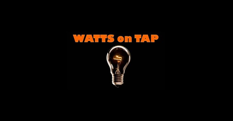 Entertainment - Watts on Tap